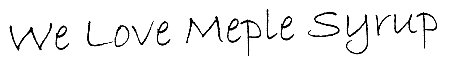 We Love MAPLE SYRUP